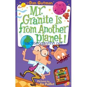 Dan Gutman My Weird School Daze - Mr. Granite is from another Planet