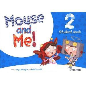 Mouse and Me! 2 Student Book