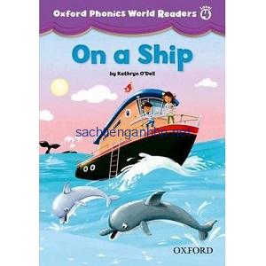 Oxford Phonics World Readers Level 4 On a Ship