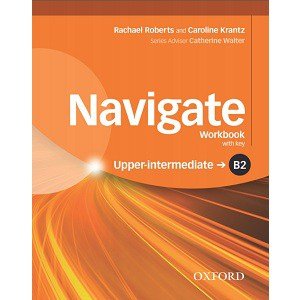 Navigate Upper-Intermediate B2 Workbook with key